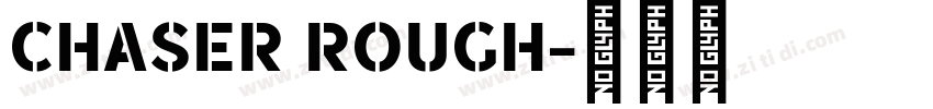 Chaser Rough字体转换